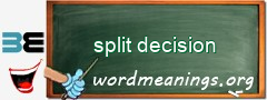 WordMeaning blackboard for split decision